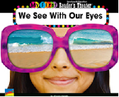 We See With Our Eyes